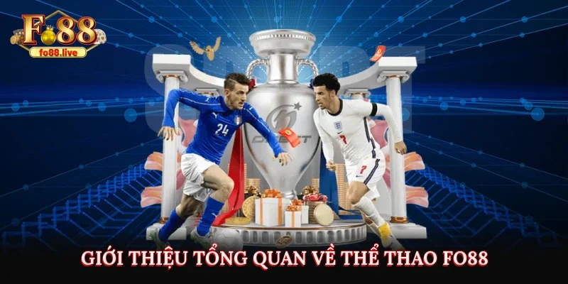 Giới thiệu tổng quan về thể thao FO88